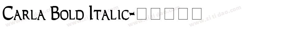 Carla Bold Italic字体转换